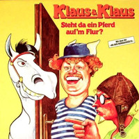 Klaus & Klaus - Steht da Ein Pferd Auf'm Flur