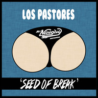 Los Pastores - Seed Of Break EP