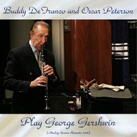 Buddy DeFranco And Oscar Peterson - Buddy DeFranco and Oscar Peterson Play George Gershwin (Analog Source Remaster 2018)