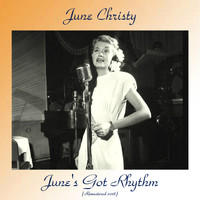 June Christy - June's Got Rhythm (Remastered 2018)