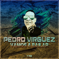Pedro Virguez - Vamos A Bailar