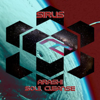 Sirus - Arashi / Soul Cleanse