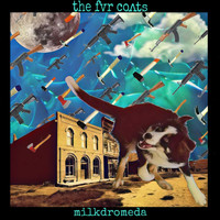 The Fur Coats - Milkdromeda