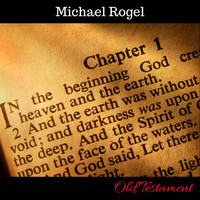 Michael Rogel - Old Testament