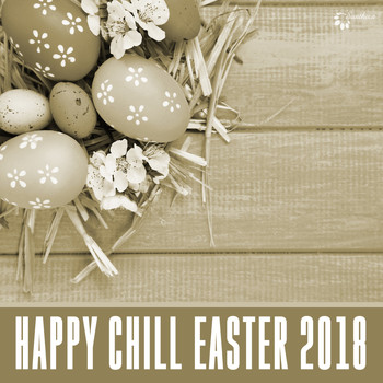Various Artists - Happy Chill Easter 2018