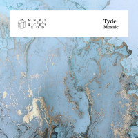 Tyde - Mosaic