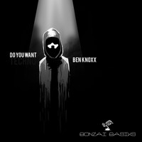 Ben Knoxx - Do You Want