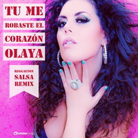 Olaya - Tú Me Robaste el Corazón (Reggaeton Salsa Edit)