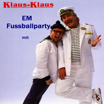 Klaus & Klaus - Em-Fussballparty Mit Klaus & Klaus