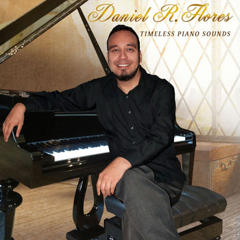 Daniel R. Flores - Timeless Piano Sounds