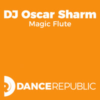 DJ Oscar Sharm - Magic Flute (Club Mix)