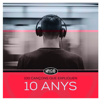 Various Artists - 100 Cançons Que Expliquen 10 Anys