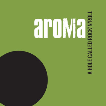Aroma - A Hole Called Rock'n'roll