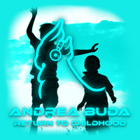 Andrea Buda - Return to Childhood