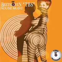 Beethoven tbs - House Music
