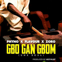 Phyno - Gbo Gan Gbom