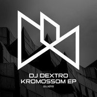 DJ Dextro - Kromossom EP