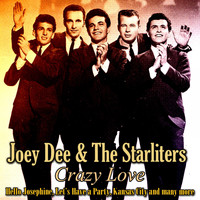 Joey Dee & The Starliters - Crazy Love