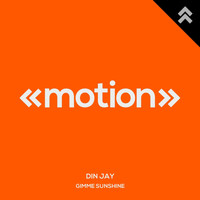 Din Jay - Gimme Sunshine