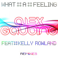Alex Gaudino - What a Feeling