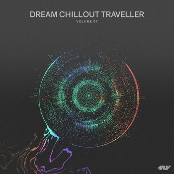 Various Artists - Dream Chillout Traveller, Vol.07