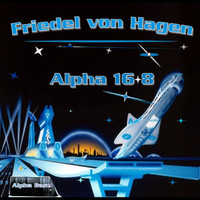 Friedel von Hagen - Alpha 16 * 8