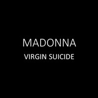 Virgin Suicide - Madonna