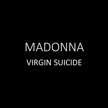 Virgin Suicide - Madonna