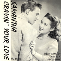 Samantha - Cravin' Your Love