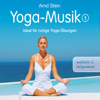 Dr. Arnd Stein - Yoga-Musik 1