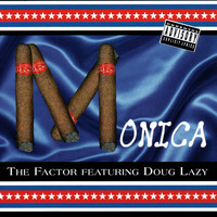 The Factor - Monica (Explicit)
