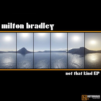 Milton bradley - Not That Kind EP