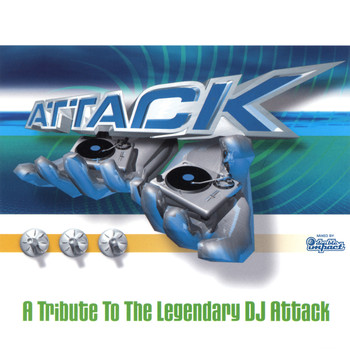 Various Artists - Attack: A Tribute to the Legendary DJ Attack