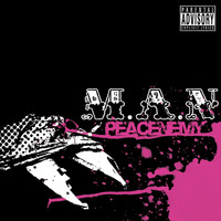 M.A.N - Peacenemy (Explicit)