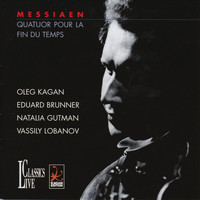Oleg Kagan - Messiaen: Quatuor pour la fin du temps