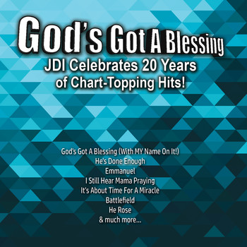 Various Artists - God's Got a Blessing: JDI Celebrates 20 Years of Chart-Topping Hits