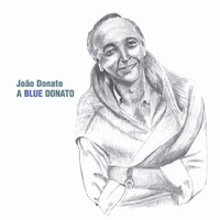 João Donato - A Blue Donato
