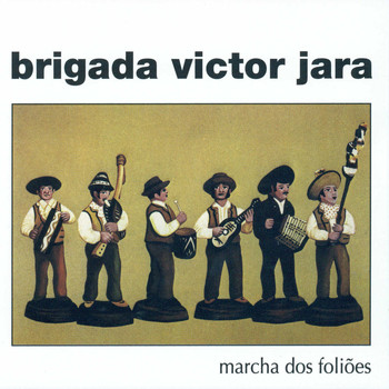 Brigada Victor Jara - Marcha dos foliões