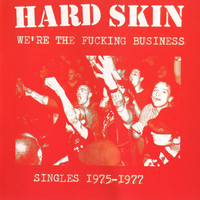 Hard Skin - We're the Fucking Business (Explicit)