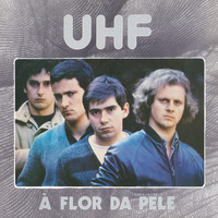 UHF - À flor da pele