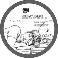 Stewart Walker - Spend the Day Frozen EP