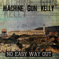 MGK - No Easy Way Out