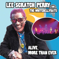 Lee Perry - Alive, More Than Ever