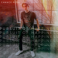 Chance Peña - Pursuit of Happiness (Explicit)