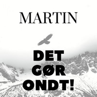 Martin - Det Gør Ondt