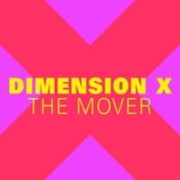 Dimension-X - The Mover