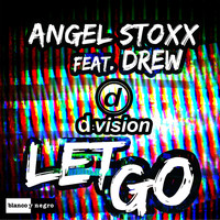 Angel Stoxx - Let Go