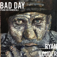 Ryan Louder - Bad Day (Piano Instrumental)