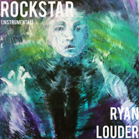 Ryan Louder - Rockstar (Instrumental)
