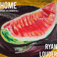 Ryan Louder - Home (Piano Instrumental)